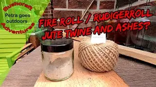 Fire Roll / Rudigerroll With Jute Twine And Ashes - Friction Fire - Can women do that too?