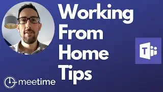 Working From Home Tips - Microsoft Teams Tutorial 2020