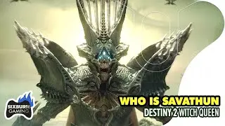 Who is Savathun? Destiny 2 Witch Queen Lore Backstory