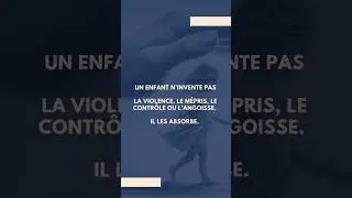 Ce que vit l&rsquo;enfant le construit,,,#prisedeconscience#parentalit&eacute;