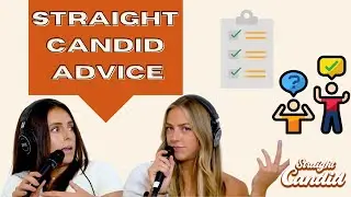 Straight Candid Advice