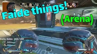 Faide doing Faide things in Arena...