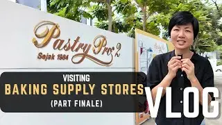 VLOG: Baking Supply Shopping at Pastry Pro by Baker Experience Academy (Part 2)