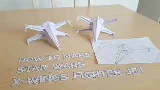 How to Make a Paper Star Wars X-Wings Fighter Jet (Easy DIY)