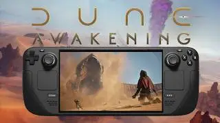Dune Awakening is looking a lot better on the Deck ahead of full release