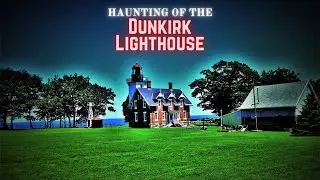Haunting of the Dunkirk Lighthouse