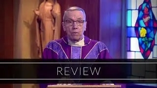 Review | Homily: Father Robert Connors