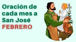 Oraci&oacute;n de cada mes a San Jos&eacute; - FEBRERO