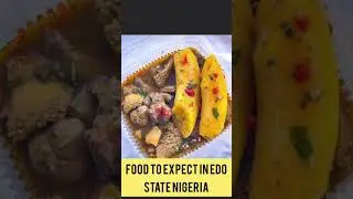 Food to expect in Edo state Nigeria#edomovies #edostate #nigeria #edodiaspora #tourism #tour
