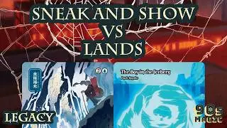 Sneak and Show против Lands [MTG Legacy]