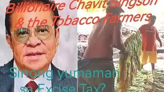 Billions of Peso Tobacco Excise Tax by Chavit Singson, Yumaman ba ang mga Farmers? #lifestyle