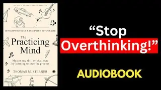 The Practicing Mind by Thomas M. Sterner Full Audio Book In English