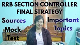RRB SECTION CONTROLLER FINAL STRATEGY✅️IMPORTANT TOPICS💯SOURCES & MOCK TEST✅️