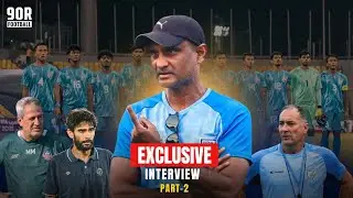 Exclusive insider with Naushad Moosa (Indian U23 Football Team Coach)