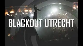 Blackout Utrecht - 05-04-2019 [OFFICIAL AFTERMOVIE]