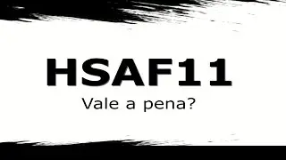 An&aacute;lise  HSAF11 -  Vale a Pena? [ Abril/2021] #FII #fundodepapel #h&iacute;brido
