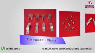 Poly House And Shade Net Accessories By G-tech Agro Infrastructure, Mehsana