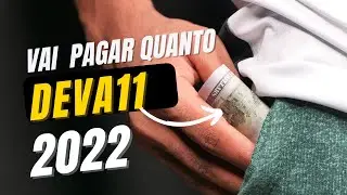 DEVA11 - Quanto vai pagar em 2022.