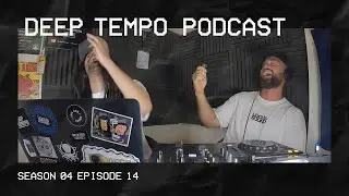 Deep Tempo Podcast S04 EP14 - 140 zine, Unkey, Hamdi, Nomine, Youngsta, Mythm, Basura & Stone.