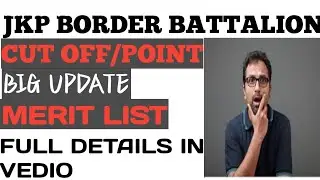 JKP BORDER BATTALION CUT POINT|JKP RECRUITMENT CUT OFF|BORDER BATTALION CUT OFF|MERIT LIST #border