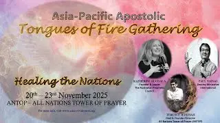 2025-11-20 (Session 1 of 6) - Tongues of Fire Gathering (Healing the Nations)