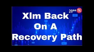 #XlmPrice Prediction 2021 Xlm Stellar Lumens July   Xlm Back On A Recovery Path,