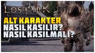 Lost Ark - Verimli Bir Şekilde Alt Karakter Kasmak