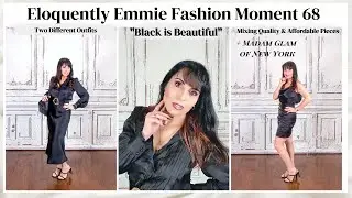 FASHION MOMENT 68, &ldquo;BLACK IS BEAUTIFUL!&rdquo; 2 OUTFITS MIXING QUALITY & AFFORDABLE PIECES + MADAM GLAM