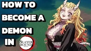 HOW TO BECOME A DEMON IN SLAYER BOUND! (Location & Requirements Guide)