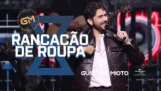 Gustavo Mioto - Rancação de Roupa (Atemporal)