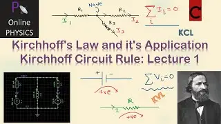 Kirchhoff's Law and it's Application | Kirchhoff Circuit Rule | Lecture 1 (Online PHYSICS)