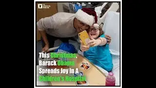 This Christmas, Barrack Obama Spreads Joy In A Children's Hospital