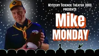 Mike Monday! | A MST3K Marathon with Four Full Episodes Hosted by Mike Nelson! | Vol XVI