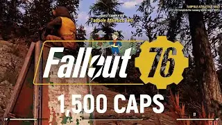 Fallout 76 Caps Farm: 1,500/ Hour| ASMR Fallout 76 | Wasteland Wandering #3