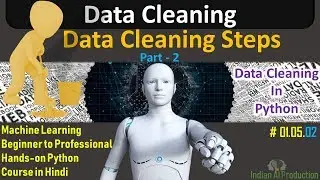 Data Cleaning Steps in Hindi | Data Cleaning Tutorial Part-02 | Machine Learning Tutorial #01.05.02