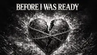 Before I was ready (MR A1)