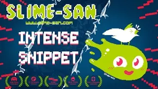 Slime-san: INTENSE SNIPPET!