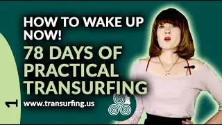 78 Days of Practical Reality Transurfing by Vadim Zeland Day 1 How To Wake Up Now