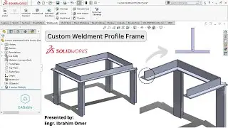 Custom Weldment Profile Frame | Create Custom Weldment Profile | Solidworks Weldment Frame | CADable
