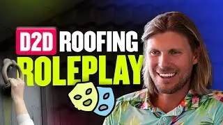 D2D Roofing Roleplay w/ Sam Taggart
