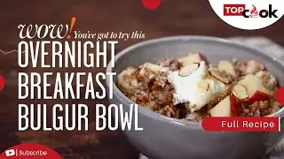 Breakfast Bulgur Bowl | Healthy, Filling & Easy Morning Meal #HealthyBreakfast