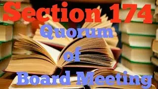 Sec. 174 | QUORUM OF BM | COMPLETE COVERAGE |