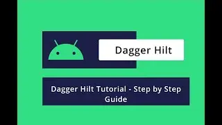 Hilt Set Up and Usage in Android - part 1