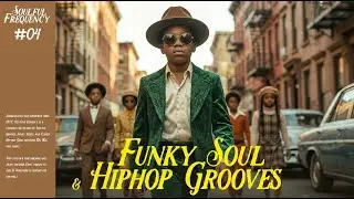 Funky Soul & Hiphop Grooves | Vintage Vibes for Summer Nights