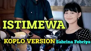 KAU YANG MEMPESONA !!! ISTIMEWA KOPLO VERSION | SABRINA FEBRIYA