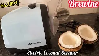 Brewine Electric Coconut Scraper Unboxing & Demo | Brewine Coconut Scraper Review after 5 months use
