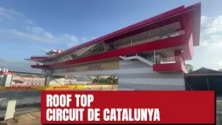 ROOFTOP del CIRCUIT DE CATALUNYA | Inaugurado en 2023 | Vistas &Uacute;nicas + Tour Completo 4K | F1 Espa&ntilde;a