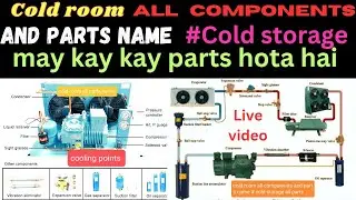 cold room all components and parts name #cold storage sabhi parts ke naam # explain cold room parts