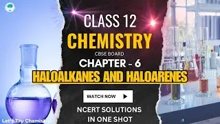 class 12th chemistry Chapter 6 haloalkanes and haloarenes NCERT intext and exercise questions