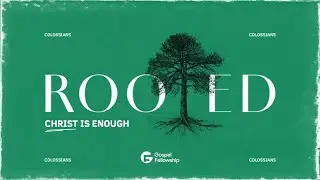 &ldquo;Worship at Home&rdquo; (Colossians 3:18-4:1) | Rooted | Pastor Rodney Wilkinson
